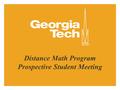 Distance Math Program Prospective Student Meeting.