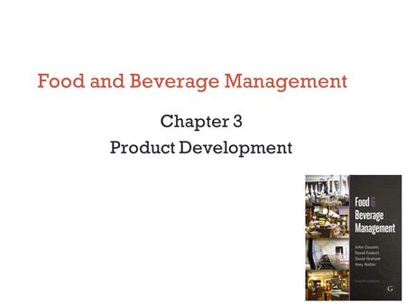 Food and Beverage Management Chapter 3 Product Development.