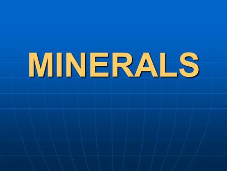 MINERALS. CONCEPT REVIEW EARTH IS MOSTLY MADE UP OF ROCK EARTH IS MOSTLY MADE UP OF ROCK ROCKS ARE MADE UP OF MINERALS ROCKS ARE MADE UP OF MINERALS THERE.