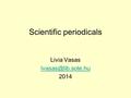 Scientific periodicals Livia Vasas 2014.