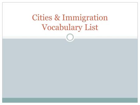 Cities & Immigration Vocabulary List