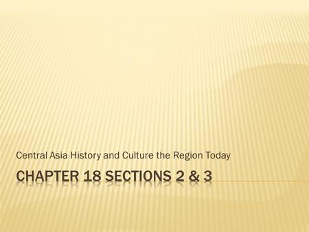 Central Asia History and Culture the Region Today.