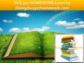 BUS 307 Entire Course (Ash) FOR MORE CLASSES VISIT www.bus307homework.com BUS 307 Week 1 DQ 1 Value Index BUS 307 Week 1 DQ 2 Business Mapping of Processes.