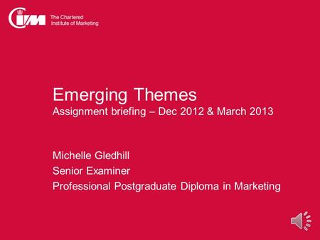 Emerging Themes Assignment briefing – Dec 2012 & March 2013