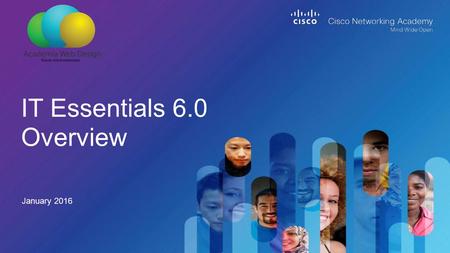 IT Essentials 6.0 Overview