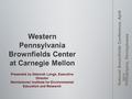 Presented by Deborah Lange, Executive Director Steinbrenner Institute for Environmental Education and Research.