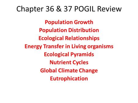 Chapter 36 & 37 POGIL Review Population Growth Population Distribution