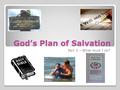 God’s Plan of Salvation Part 3 – What must I do?.