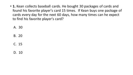 1. Kean collects baseball cards