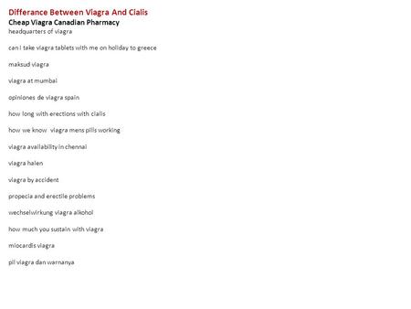 Differance Between Viagra And Cialis Cheap Viagra Canadian Pharmacy headquarters of viagra can i take viagra tablets with me on holiday to greece maksud.