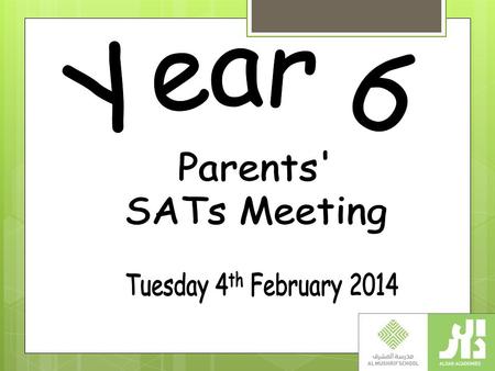 To share important information about KS2 SATs To answer any questions about KS2 SATs Discuss / share ideas about how you as a parent can help your child.