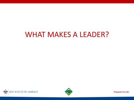 WHAT MAKES A LEADER?. INTRODUCTION TO LEADERSHIP SKILLS FOR CREWS (ILSC) Leading Self Leading Others Leading Crews.