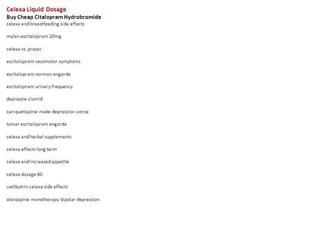 Celexa Liquid Dosage Buy Cheap Citalopram Hydrobromide celexa and breastfeeding side effects mylan escitalopram 20mg celexa vs. prozac escitalopram vasomotor.