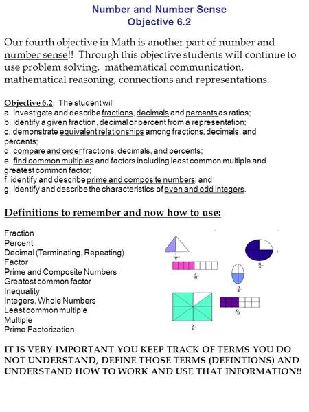 Our fourth objective in Math is another part of number and number sense!! Through this objective students will continue to use problem solving, mathematical.