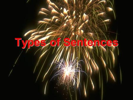 Types of Sentences. Clauses and Phrases Clause – Has a subject and a verb, but it may or may not be a complete sentence. After we went to the mall The.