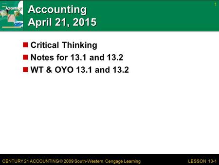 Accounting April 21, 2015 Critical Thinking Notes for 13.1 and 13.2