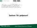 Hank Childs, University of Oregon May 20th, 2016 CIS 330: _ _ _ _ ______ _ _____ / / / /___ (_) __ ____ _____ ____/ / / ____/ _/_/ ____/__ __ / / / / __.