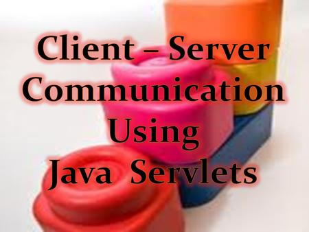 The process of establishing a connection between a client and a server is called as Client – Server communication.