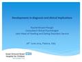 Developments in diagnosis and clinical implications Rachel Bryant-Waugh Consultant Clinical Psychologist Joint Head of Feeding and Eating Disorders Service.