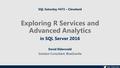 Exploring R Services and Advanced Analytics