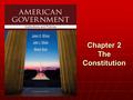 Chapter 2 The Constitution. Copyright © 2013 Cengage WHO GOVERNS? WHO GOVERNS? 1. What is the difference between a democracy and a republic? 2. What branch.