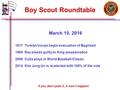 If you don’t plan it, it won’t happen! Boy Scout Roundtable March 10, 2016 1917 Turkish troops begin evacuation of Baghdad 1969 Ray pleads guilty to King.