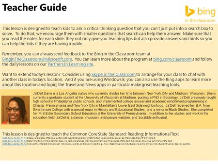 Teacher Guide This lesson is designed to teach kids to ask a critical thinking question that you can’t just put into a search box to solve. To do that,