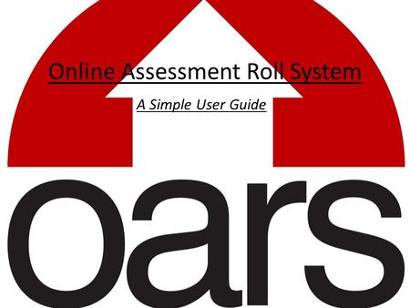 Online Assessment Roll System A Simple User Guide.