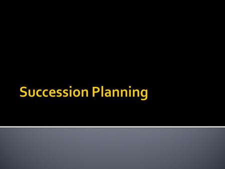  One variant of career Planning is succession planning.  Career planning covers executives at all levels.  Succession planning is done for some senior.