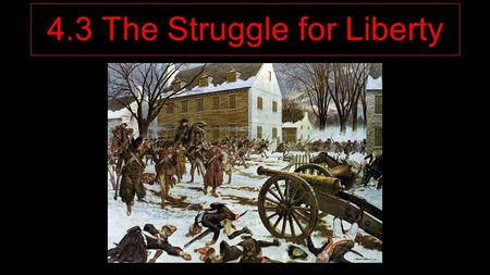 4.3 The Struggle for Liberty. Supporting the War Effort 230,000 soldiers served in the Continental Army 145,000 enlisted as local militias Continental.