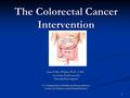 1 The Colorectal Cancer Intervention Joan Fobbs-Wilson, Ph.D., C.R.C. Associate Professor and Principal Investigator U.S. Department of Health and Human.