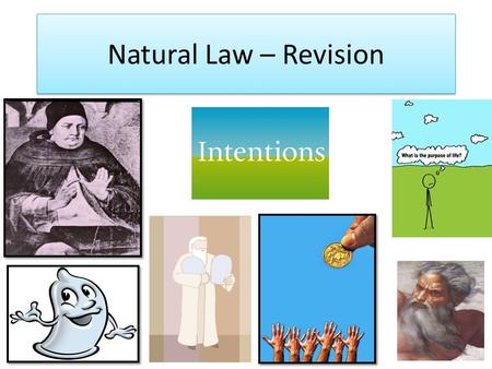 Natural Law – Revision. The spec – What you need to know Main features of the theory That it is absolutist and deontological The relationship that Aquinas.