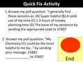 Quick Fix Activity 1.Answer my poll question: “I generally find these sessions as: (A) Super helpful (B) A solid use of my time (C) 1.5 hours of sneaky.