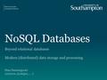 NoSQL Databases Beyond relational databases Modern (distributed) data storage and processing Sina … }