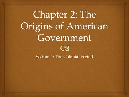 Section 1: The Colonial Period.   What year did the September 11 th attacks take place?  How old were you? Bellwork.