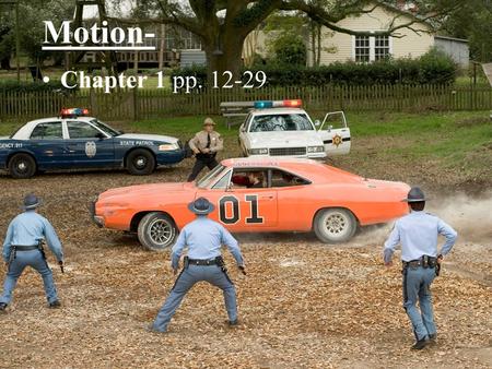 Motion- Chapter 1 pp. 12-29. Speed- a measure of how fast something is moving. Equation- Speed = distance time You have to MEMORIZE this one!