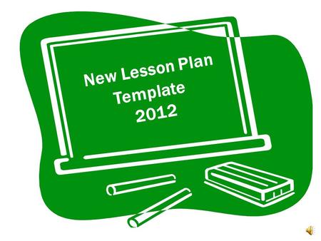 New Lesson Plan Template 2012 Major Divisions of the Lesson Plan Objectives Assessment Methods Lesson Overview.