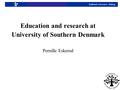 Education and research at University of Southern Denmark Pernille Eskerod.