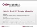 Helmsley Grant: RFP Overview & Questions Brett Visger Associate Vice Chancellor, Institutional Collaboration and Completion, ODHE Dan Krane Special Assistant.