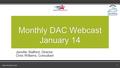 Jennifer Stafford, Director Chris Williams, Consultant Monthly DAC Webcast January 14 KDE:OAA:DSR: 2016 1.