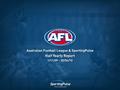 Sport Specific AFL Cover. November 09 to April 10 PIs Per Day AFL Online Traffic by Week.