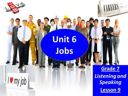 Unit 6 Jobs Grade 7 Listening and Speaking Lesson 9.