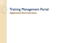 Training Management Portal Application Demonstration.