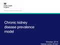 Chronic kidney disease prevalence model October 2014 Gateway number 2014447.