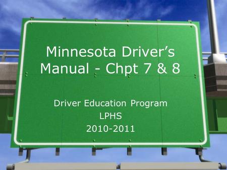 Minnesota Driver’s Manual - Chpt 7 & 8