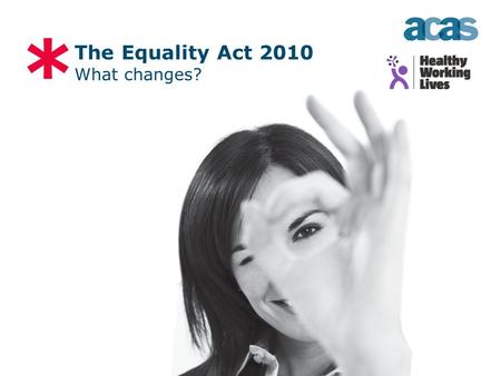 * The Equality Act 2010 What changes?. Domestics.