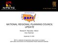 National Public Safety Telecommunications Council NATIONAL REGIONAL PLANNING COUNCIL UPDATE Richard R. Reynolds, K3ELK Vice Chairman September 16, 2008.