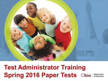 Test Administrator Training Spring 2016 Paper Tests.