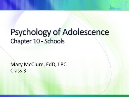 Mary McClure, EdD, LPC Class 3. Multiple approaches to instruction are probably appropriate… Diversity of student populations is increasing – more inclusive.