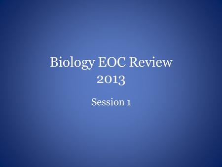 Biology EOC Review 2013 Session 1. Cell Theory SC.912.L.14.1 Describe the scientific theory of cells (cell theory) and relate the history of its discovery.